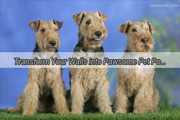 Transform Your Walls into Pawsome Pet Portraits The Ultimate Guide to Wall Art Dog Patterns